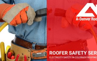 roofing safety as it pertains to electricity in Denver and Colorado Springs