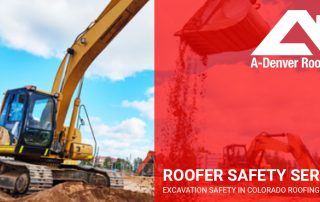 excavation safety as applied to roofers in Colorado Springs and Denver