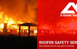 fire prevention in roofing in Colorado Springs and Denver